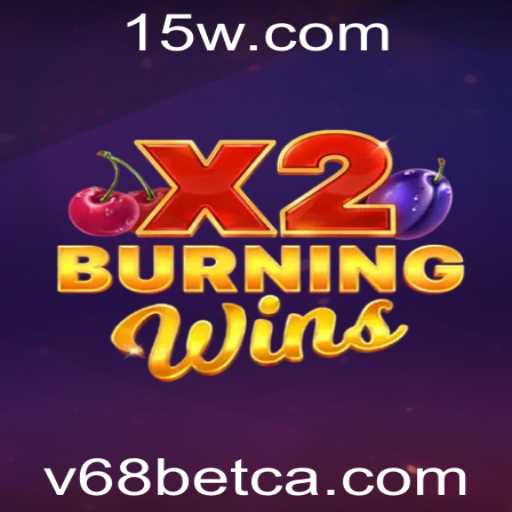 Descubra o Fascinante Mundo de BurningWinsX2 com V68bet